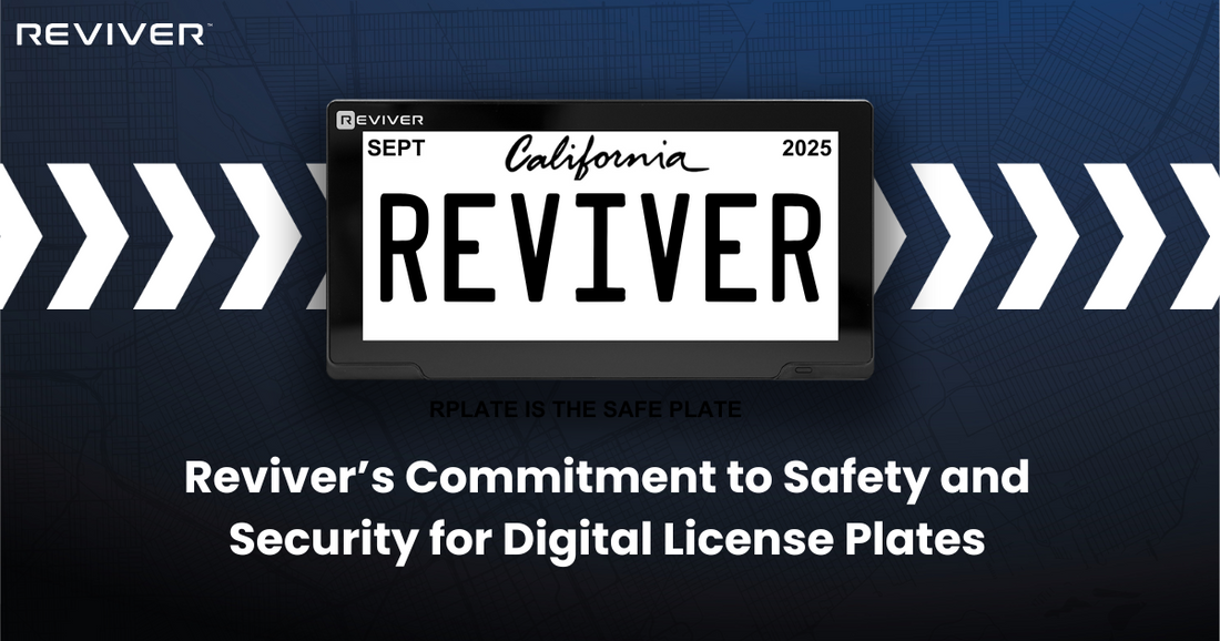 Reviver’s Commitment to Safety and Security for Digital License Plates