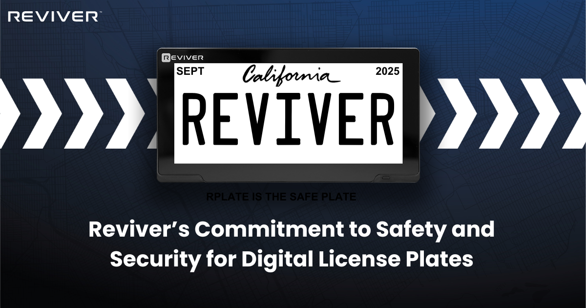 Reviver’s Commitment to Safety and Security for Digital License Plates